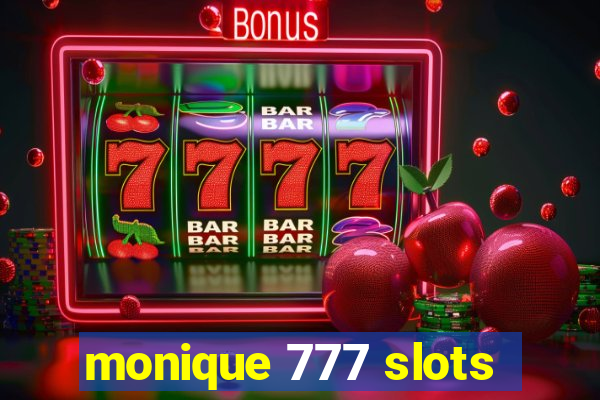 monique 777 slots